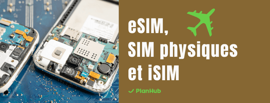 eSIM vs SIM physiques vs iSIM